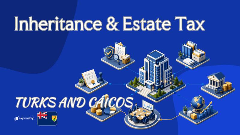 Inheritance & Estate Tax in Turks and Caicos | The Facts