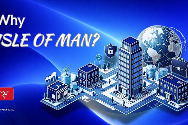 Benefits of Incorporating in Isle of Man | 8 Key Advantages