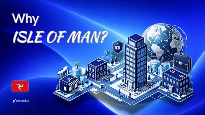 Benefits of Incorporating in Isle of Man | 8 Key Advantages