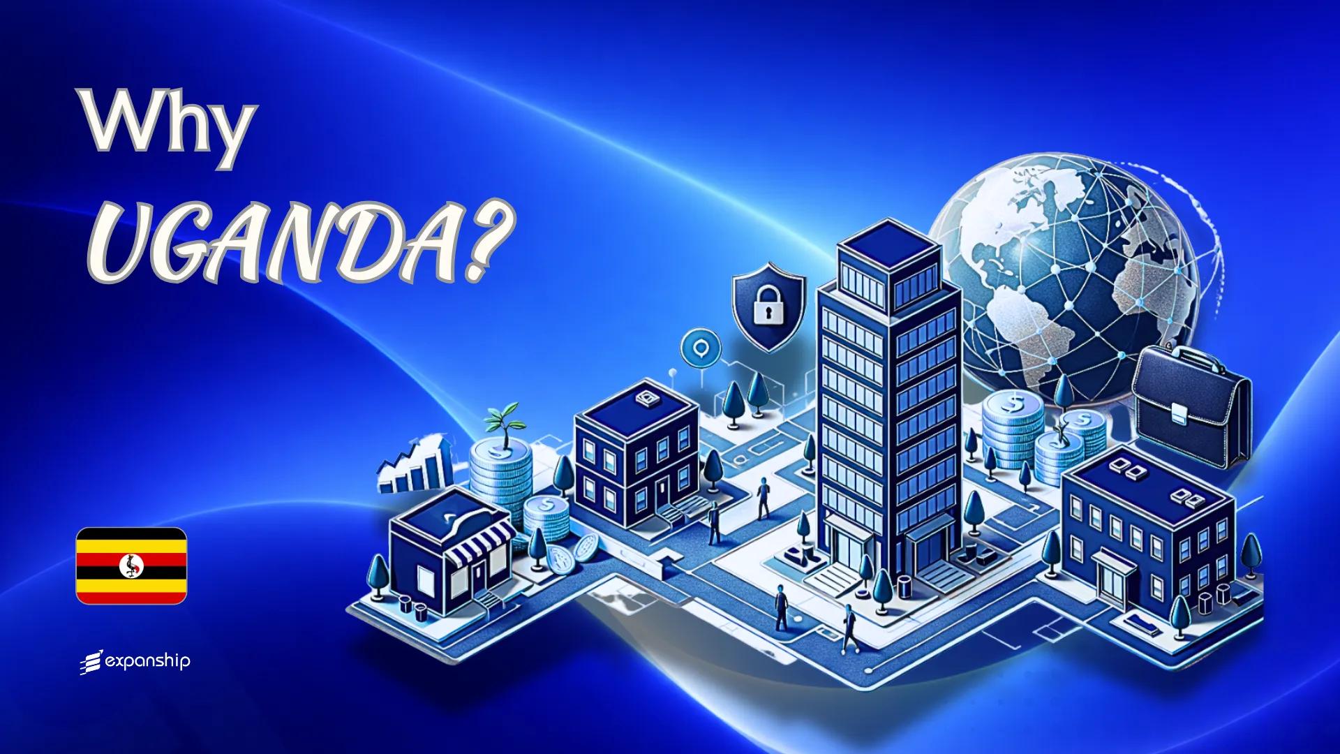 Benefits of Incorporating in Uganda | EAC & COMESA Access