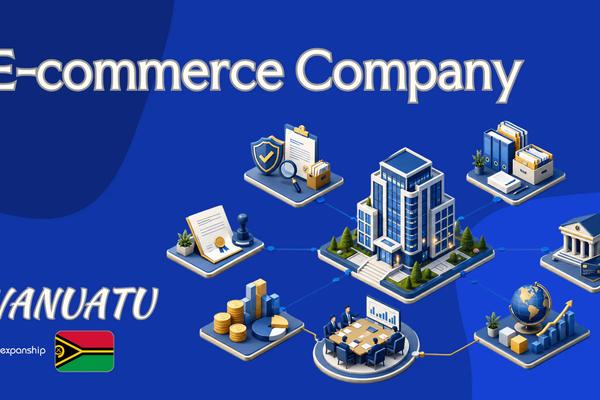 Vanuatu E-commerce Company for Non-Resident Business Owners