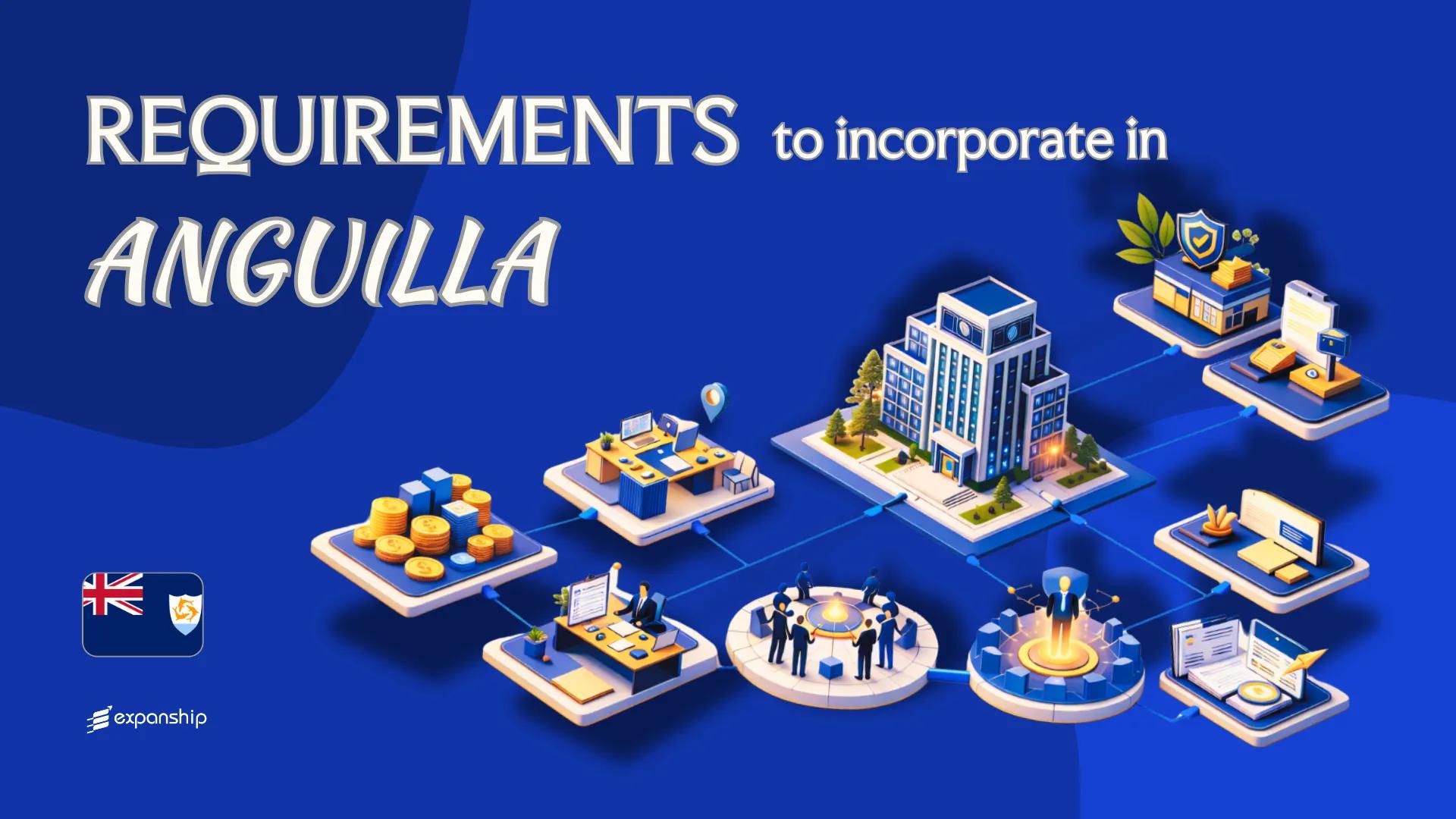 Incorporation Requirements in Anguilla | 8 Key Checklist