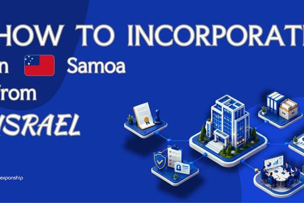 Samoa Company from Israel: Setup and Tax Explained