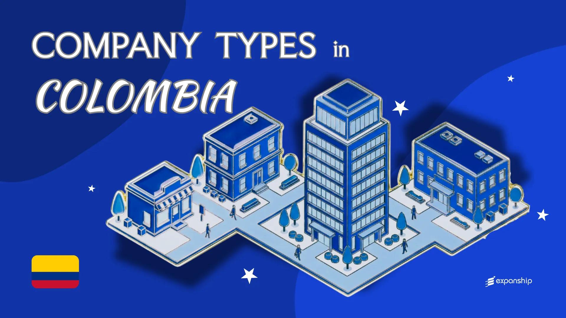 Company Types in Colombia | All Entity Structures Explained