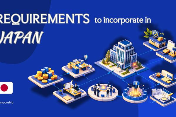 Requirements to Incorporate a Company in Japan | 9 Checklist