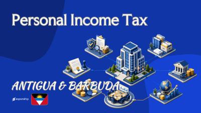 Personal Income Tax in Antigua and Barbuda: Rates & Rules