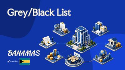 Is The Bahamas Greylisted? Listing History and Outlook