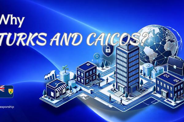 Benefits of Incorporating in Turks and Caicos Explained