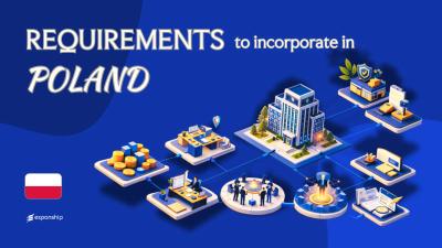 Incorporation Requirements in Poland | 8 Key Obligations