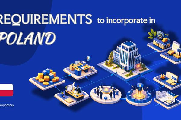 Incorporation Requirements in Poland | 8 Key Obligations
