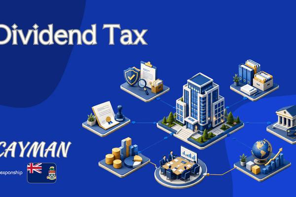 Cayman Islands Dividend Tax | Rules for Investors