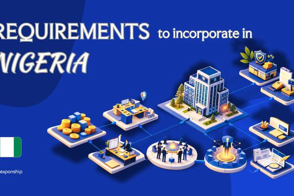 Company Incorporation Requirements in Nigeria Explained