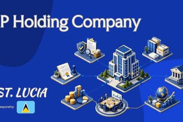 St. Lucia IP Holding Company: A Guide for Non-Residents