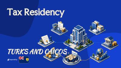 Tax Residency in Turks and Caicos for Foreign Owners
