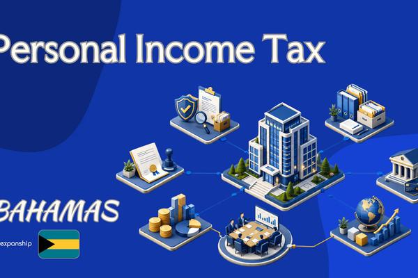 Personal Income Tax in Bahamas | Rules for Non-Residents