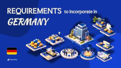Incorporation Requirements in Germany | Complete Compliance Guide