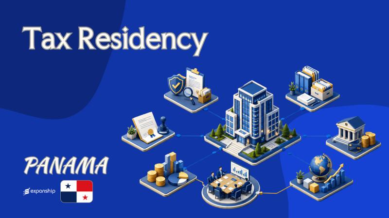 Tax Residency in Panama: Individuals and Companies