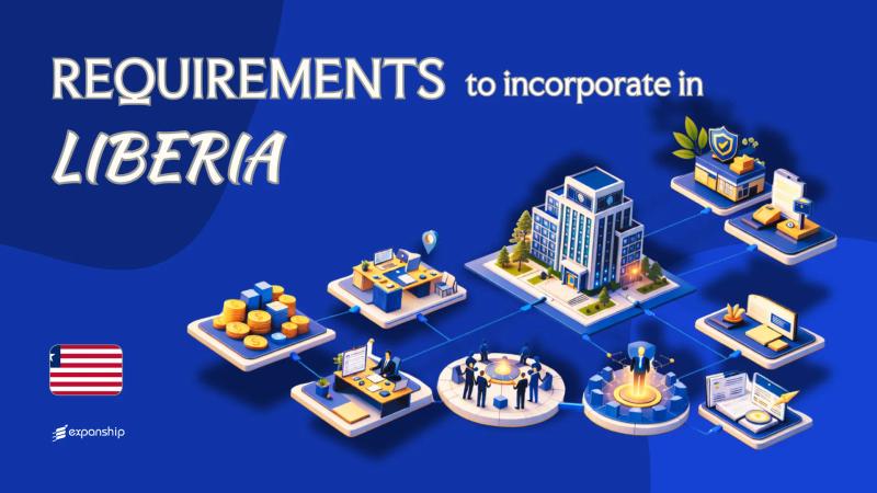 Incorporation Requirements in Liberia | Key Rules Explained