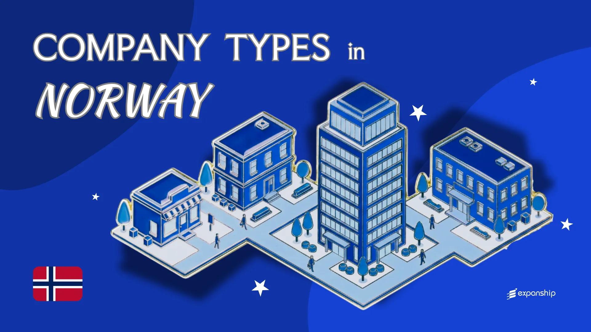 Company Types in Norway | AS, ENK & Key Structures Compared