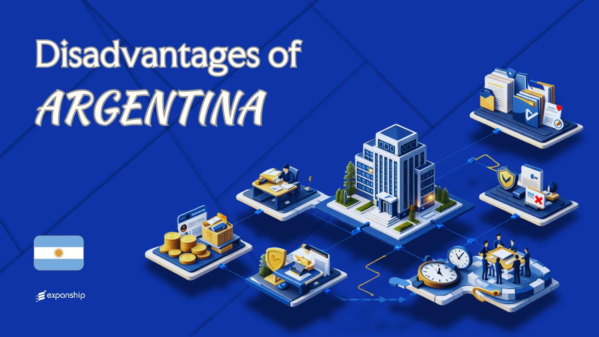 Disadvantages of Incorporating in Argentina Explained