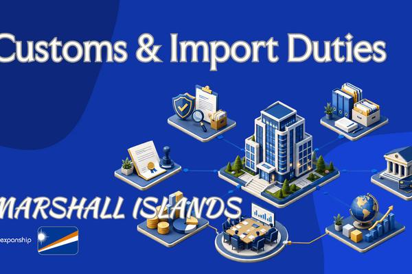 Marshall Islands Import Duties & Customs Clearance Guide