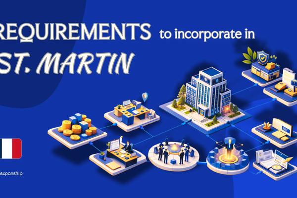 Incorporation Requirements in Saint Martin (MF) | Full Guide