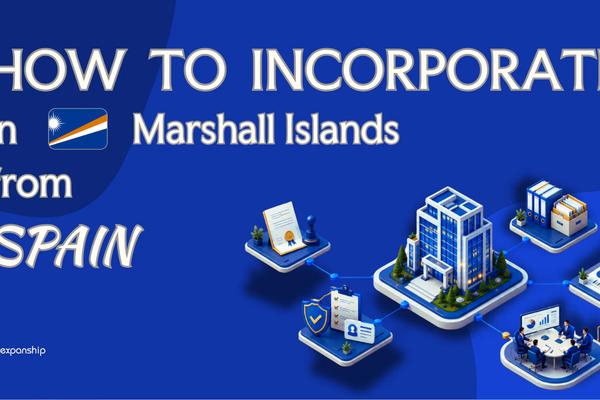 Open a Marshall Islands Company from Spain Remotely