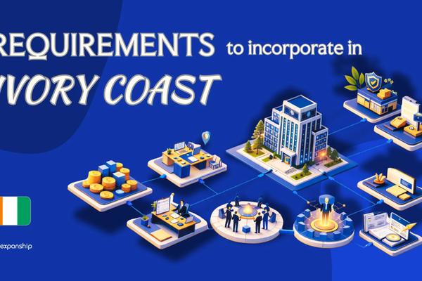 Requirements to Incorporate in Côte d'Ivoire | Full Guide