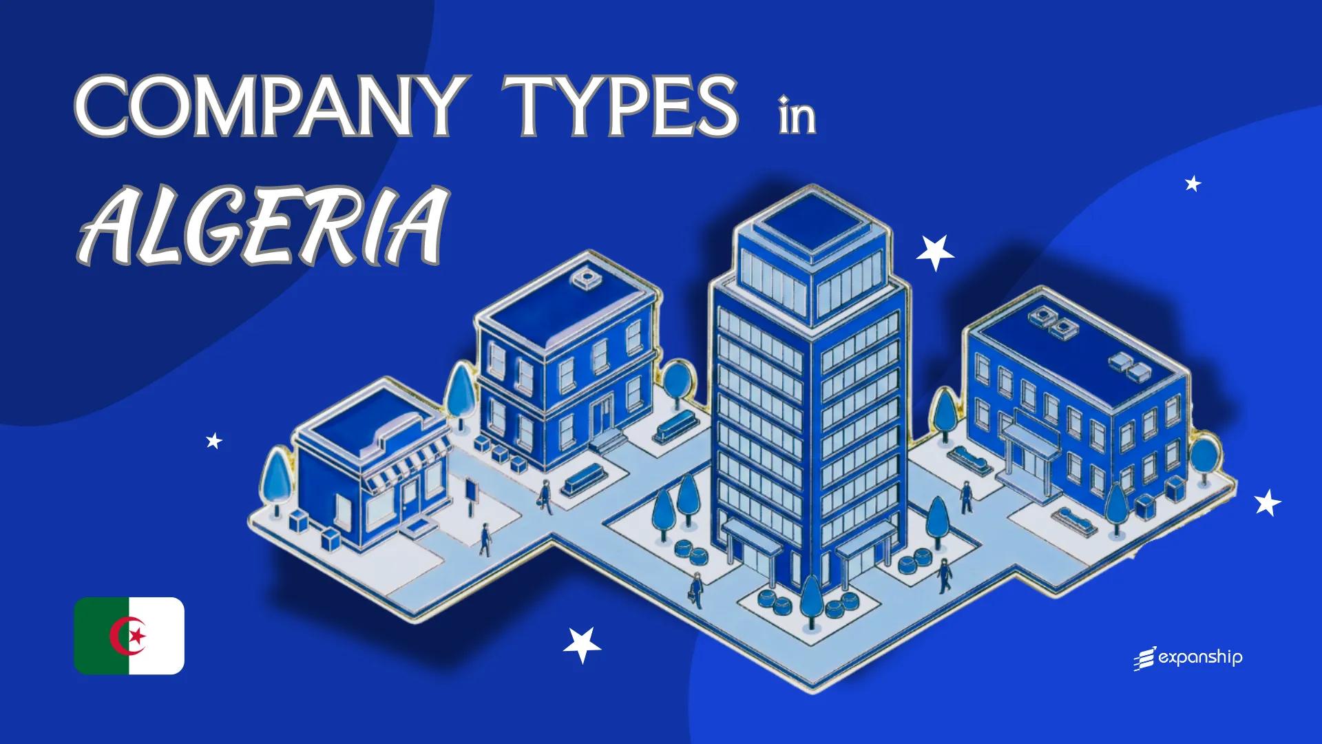 Company Types in Algeria | 10 Business Structures Compared