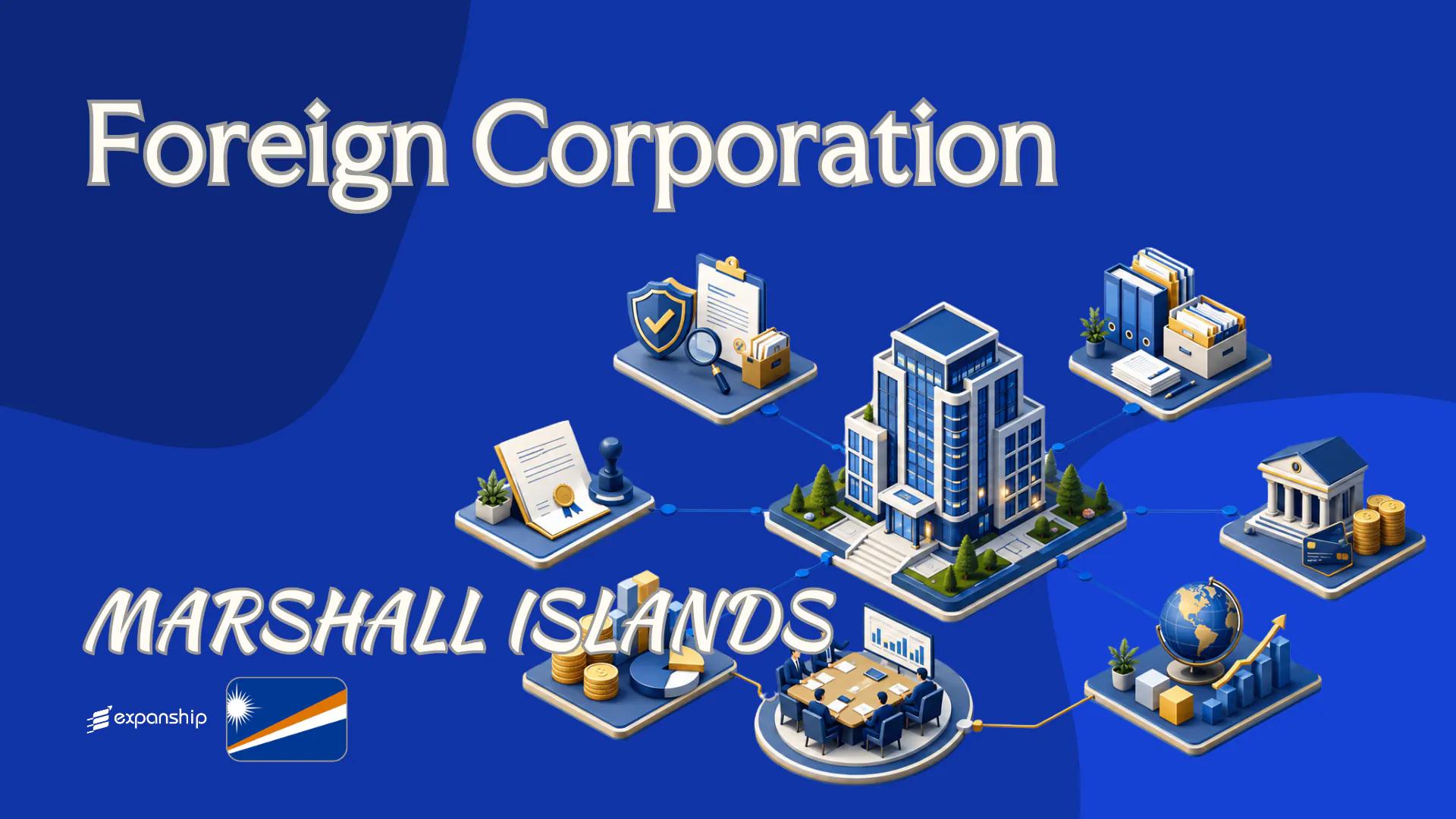 Foreign Corporation Marshall Islands: Tax and Compliance