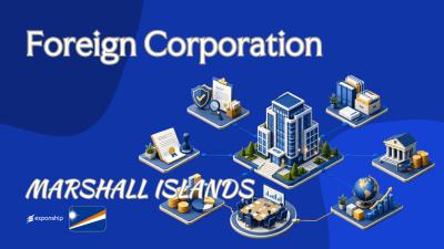 Foreign Corporation Marshall Islands: Tax and Compliance