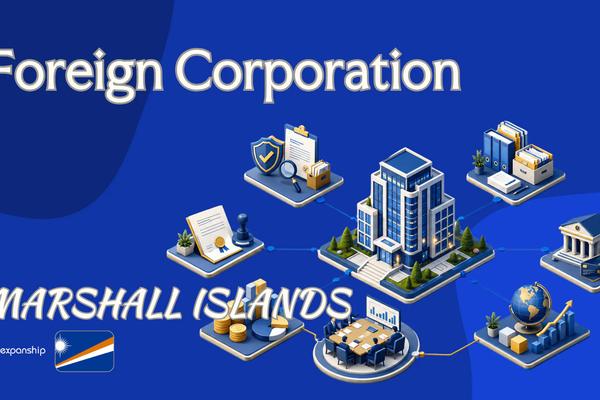 Foreign Corporation Marshall Islands: Tax and Compliance