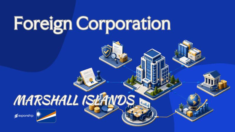 Foreign Corporation Marshall Islands: Tax and Compliance