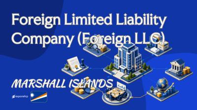 Foreign LLC in Marshall Islands: Requirements & Taxation
