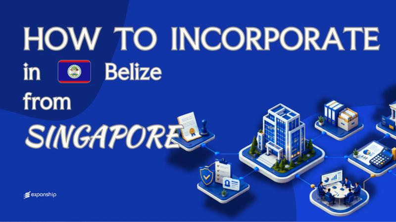 Register a Belize Company from Singapore: A Guide