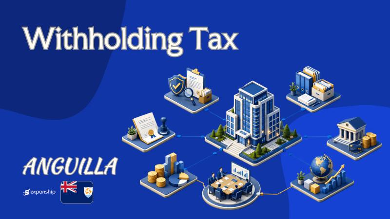 Withholding Tax in Anguilla | What Investors Should Know