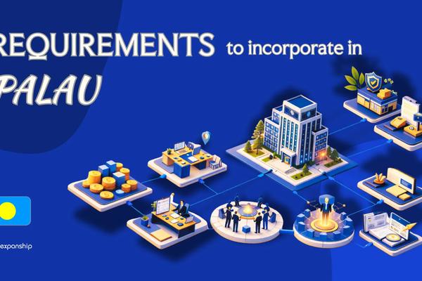 Incorporation Requirements in Palau Explained | 8 Key Rules