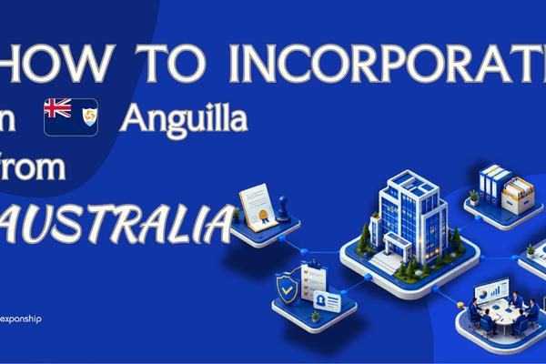 Forming a Anguilla Company from Australia Explained