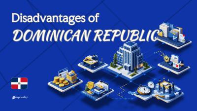 Disadvantages of Incorporating in Dominican Republic | 9 Key
