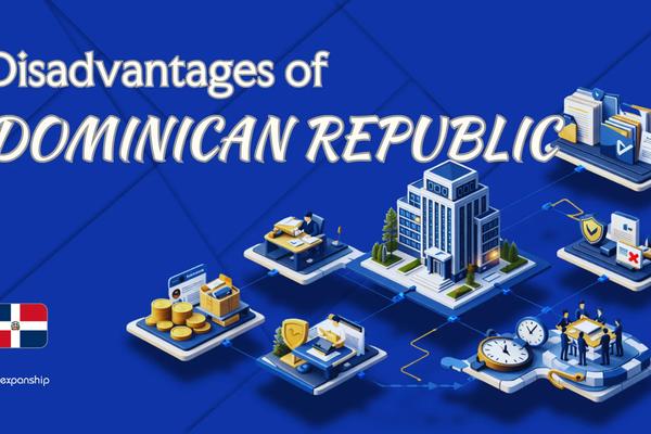 Disadvantages of Incorporating in Dominican Republic | 9 Key