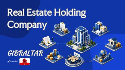 Gibraltar Real Estate Holding Company for Foreign Owners