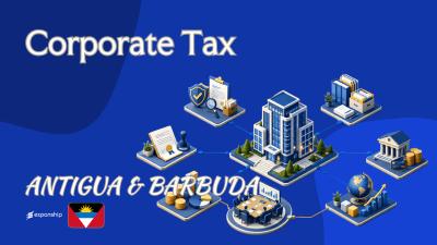 Corporate Tax in Antigua and Barbuda | Rates & Rules