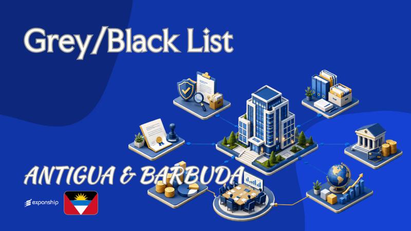 Is Antigua and Barbuda a Tax Haven or Greylisted?