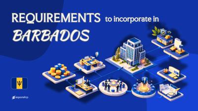 Incorporation Requirements in Barbados | 8 Key Checklist