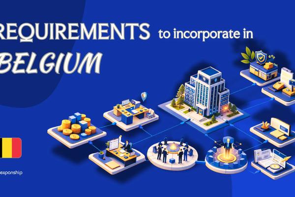 Requirements to Incorporate a Company in Belgium | 8 Rules