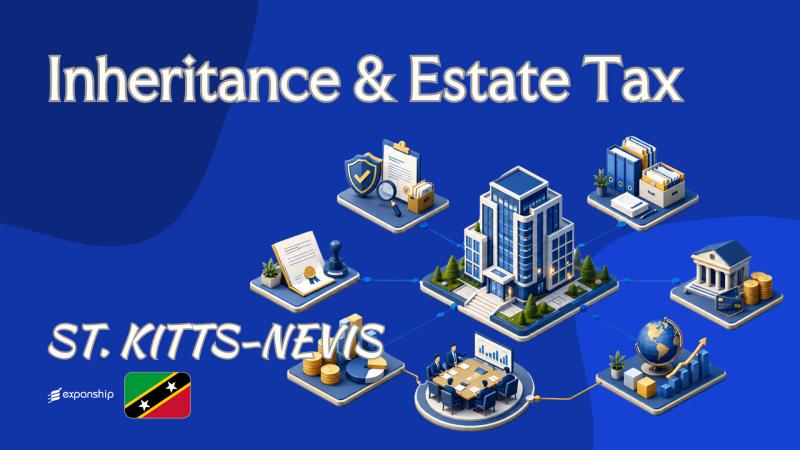 Inheritance & Estate Tax in St. Kitts | The Facts