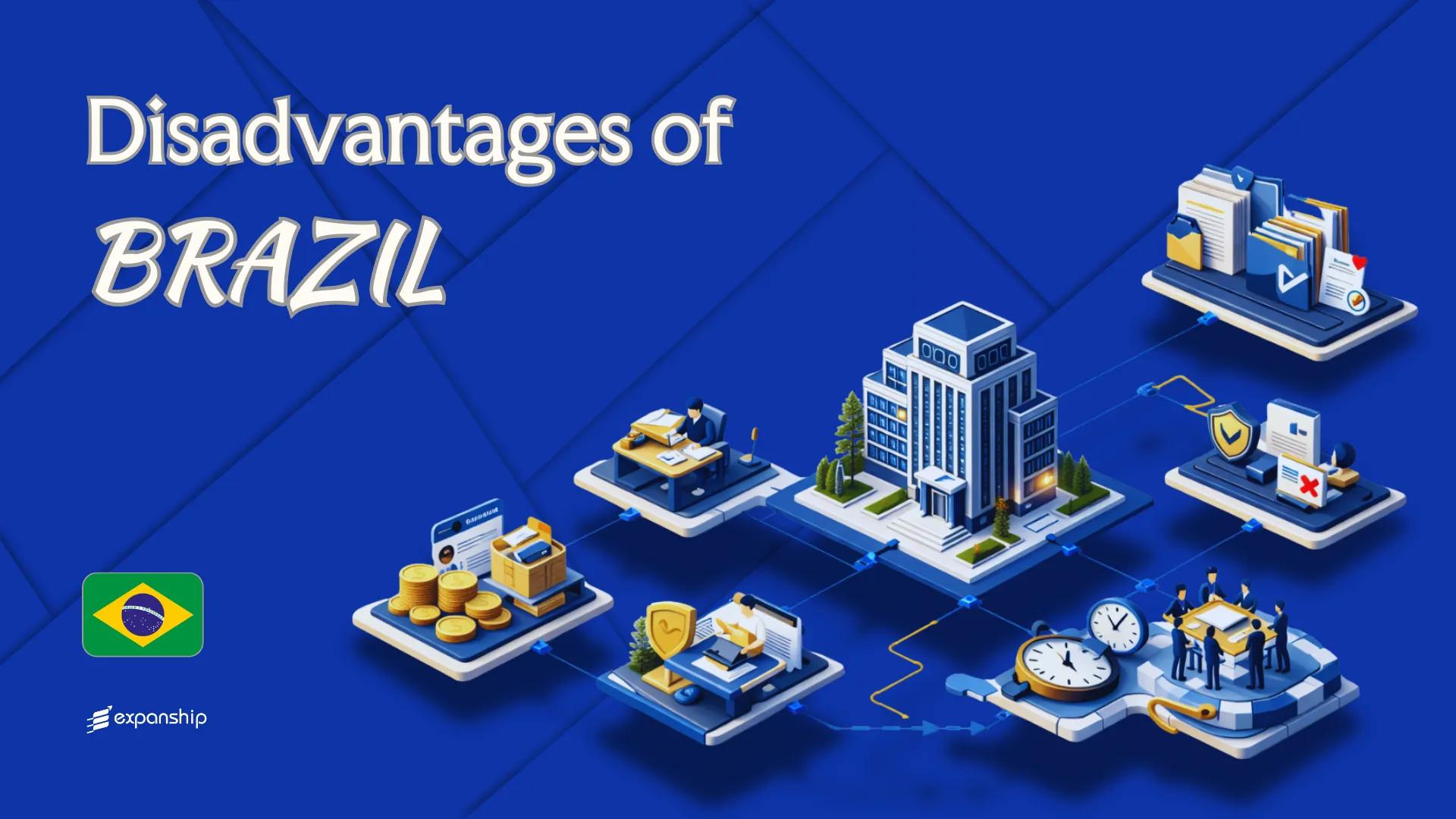 Cons of Incorporating in Brazil | What Investors Should Know