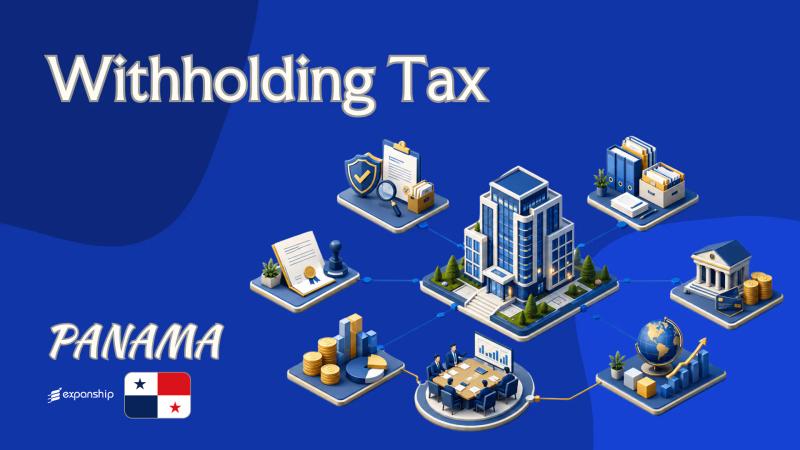Withholding Tax in Panama: Key Rules for Non-Residents