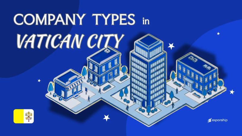 Company Types in Vatican City | Pontifical & Civil Entities