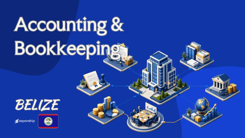 Accounting & Bookkeeping in Belize | Rules Explained